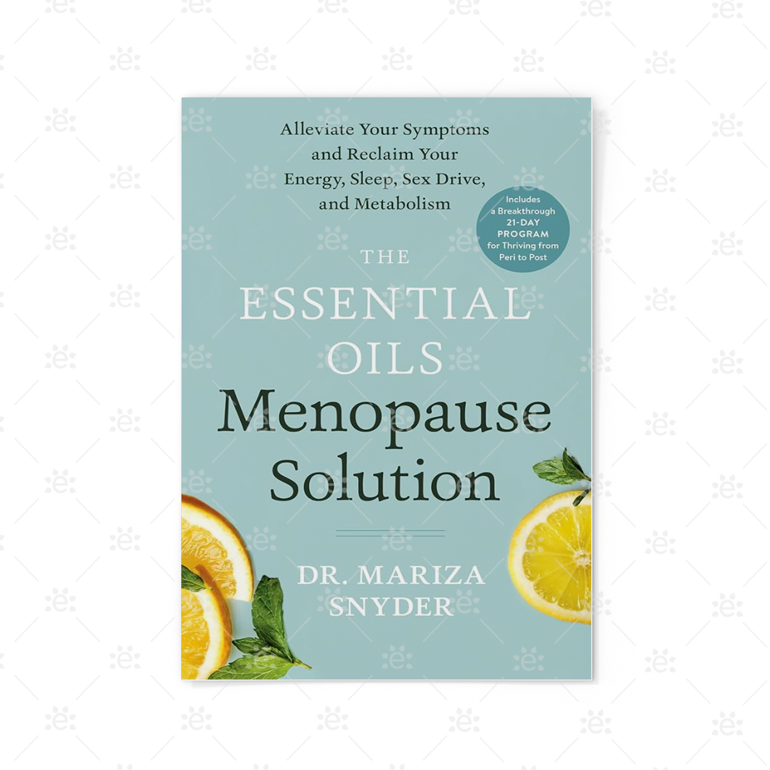 The Essential Oils Menopause Solution by Dr Mariza Snyder (Softcover, English)